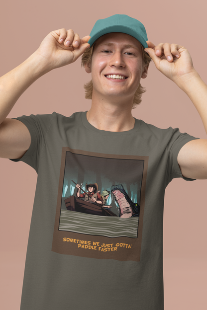 Sometimes We Just Gotta' Paddle Faster - Unisex T-Shirt