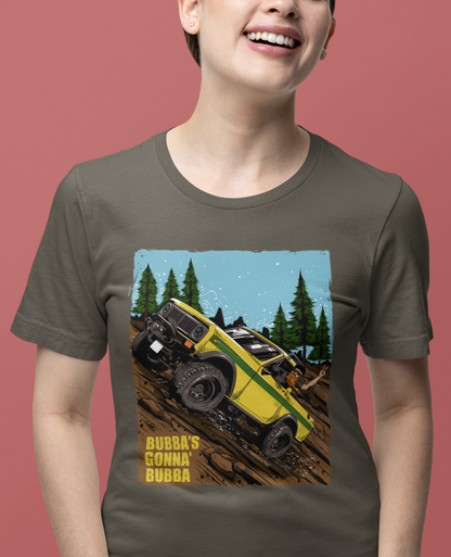 Bubba's Gonna' Bubba - Unisex T-Shirt