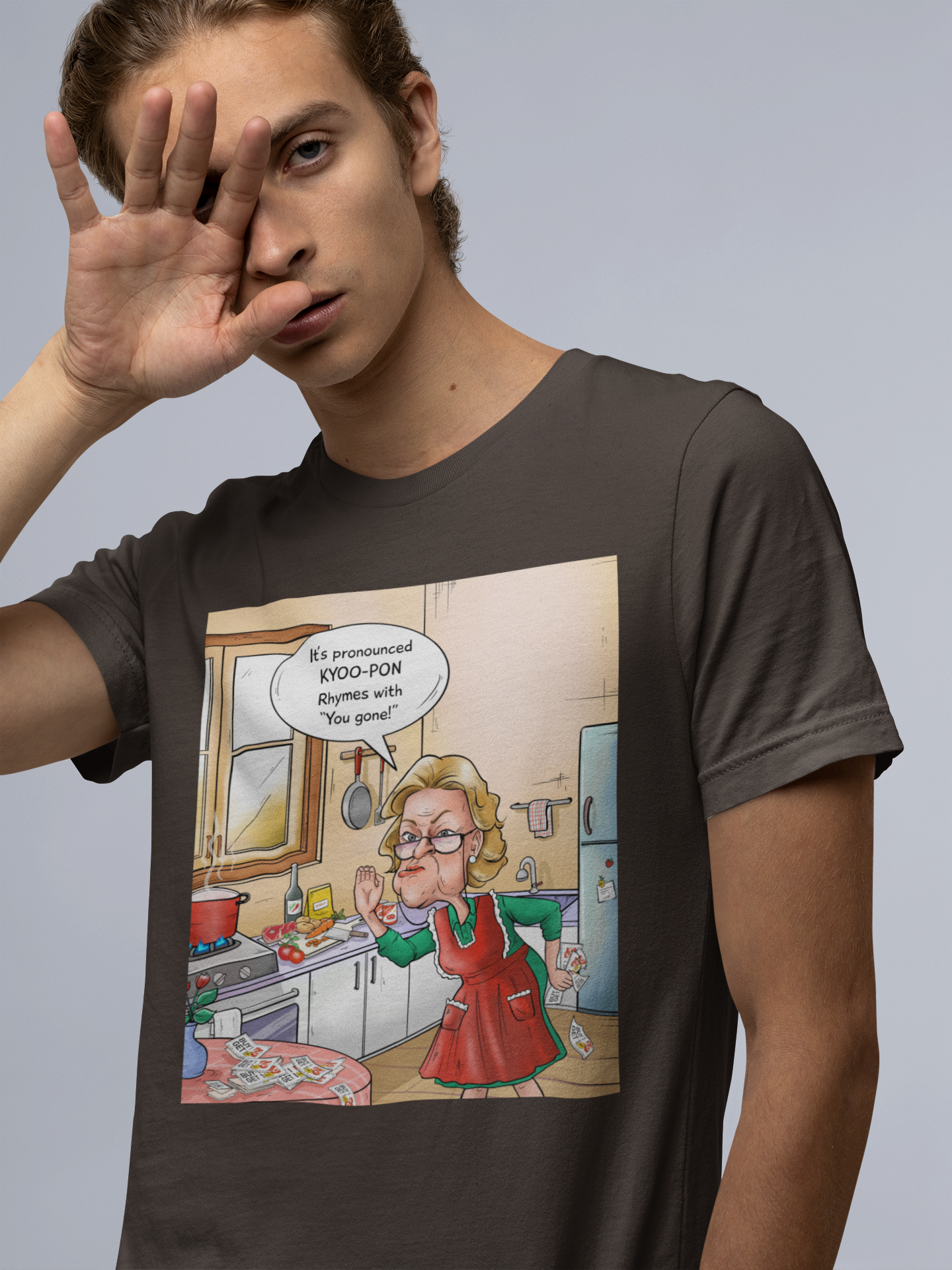 It's Pronounced KYOO-PON, Rhymes With "You Gone!" - Unisex T-Shirt