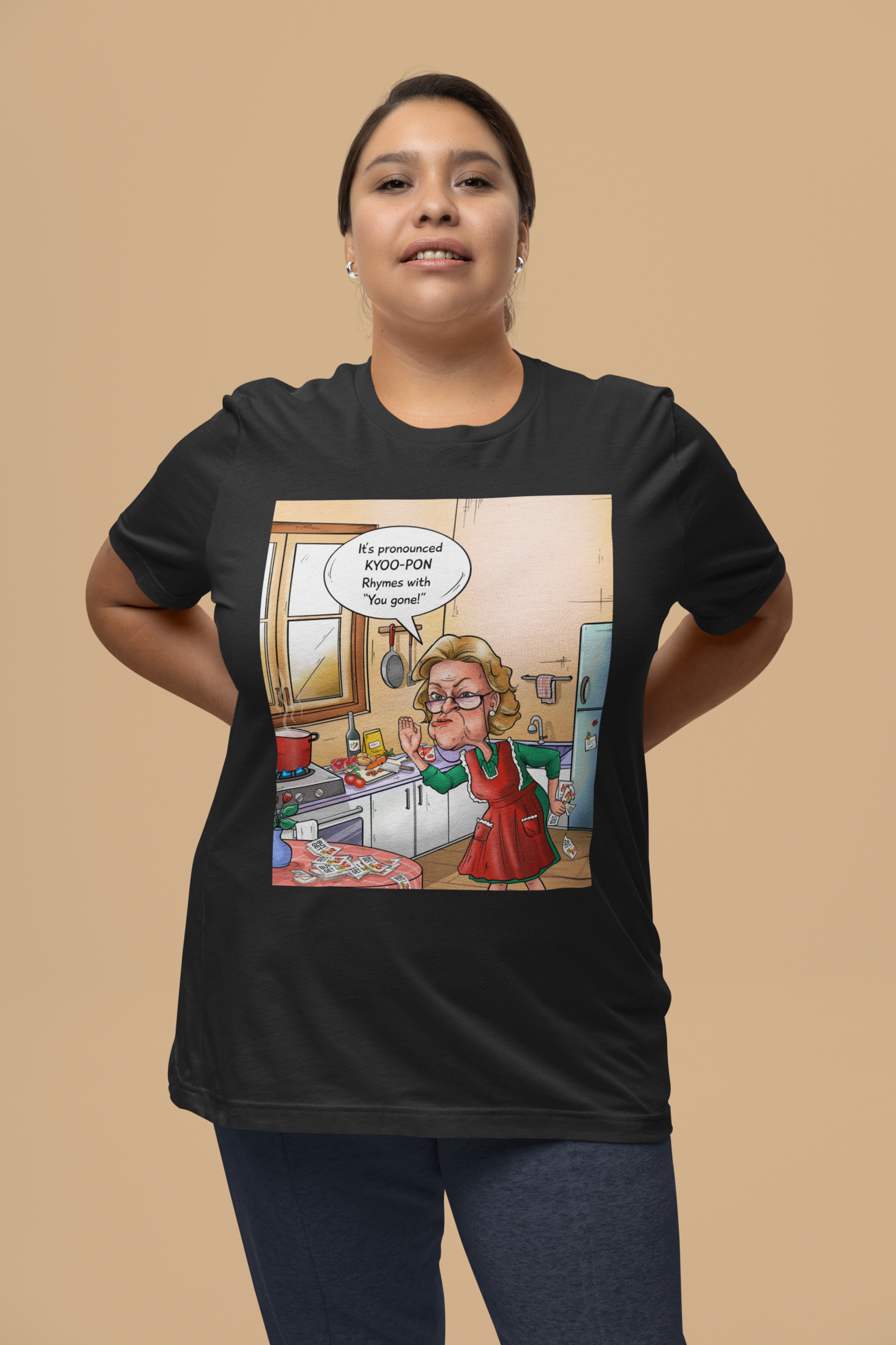 It's Pronounced KYOO-PON, Rhymes With "You Gone!" - Unisex T-Shirt