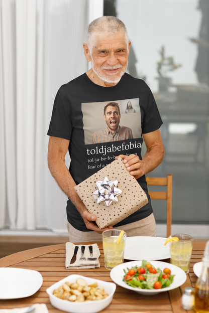 Toldjabefobia-Fear Of A Nagging Spouse - Unisex Jersey Short Sleeve Tee