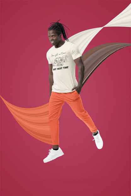 You Got 'Me Time' I Got 'Meat Time' - Unisex Jersey Short Sleeve Tee