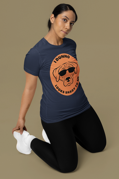 I Dunno Looks Shady To Me - Jersey Short Sleeve Tee