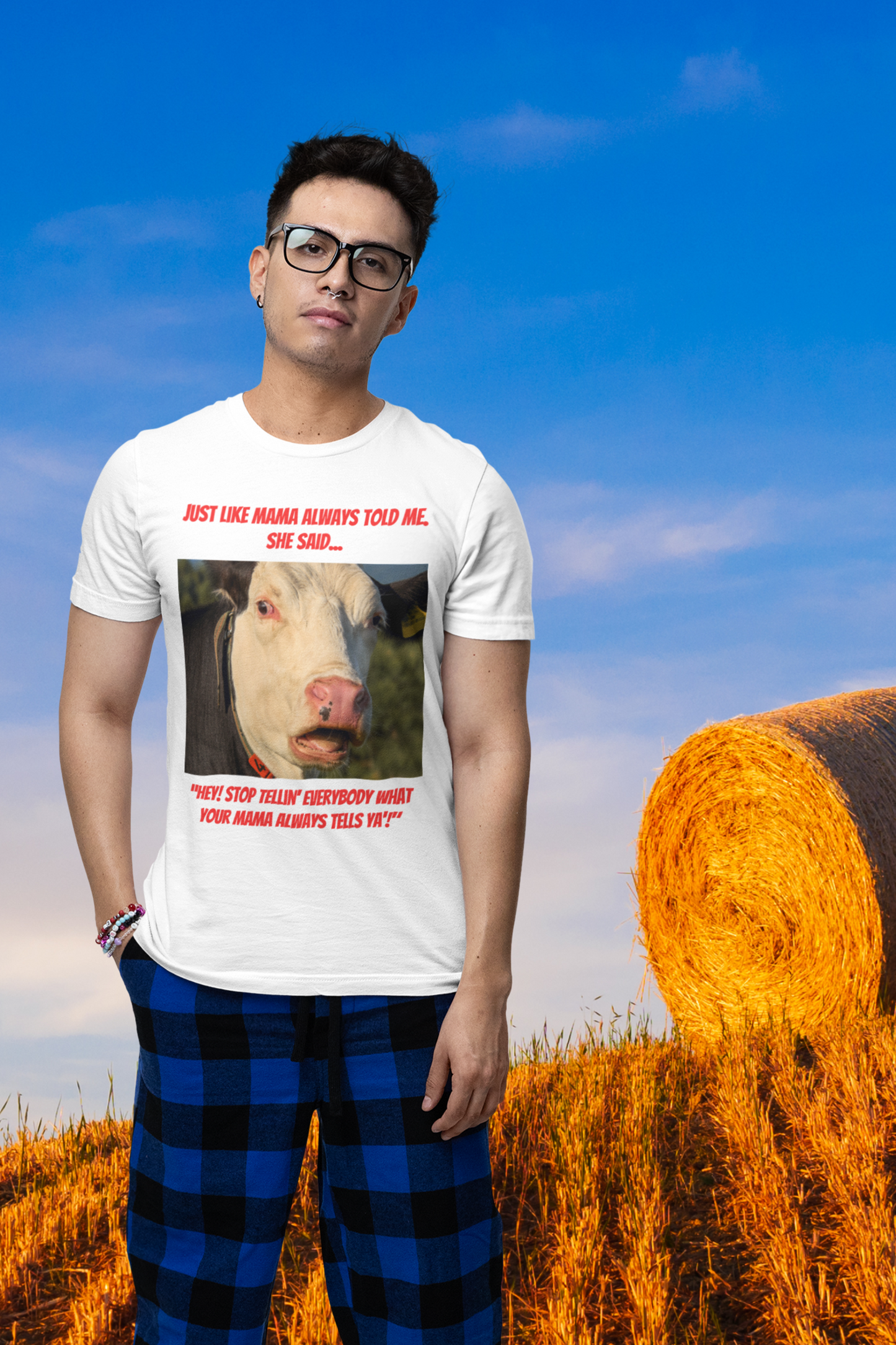 Just Like Mama Always Told Me - Unisex Jersey Short Sleeve Tee